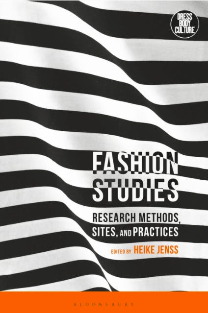 Fashion Studies: Research Methods, Sites and Practices 